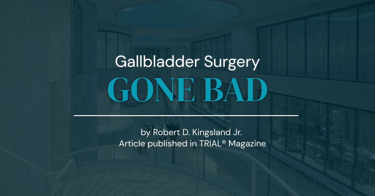 Gall Bladder Surgery Gone Bad